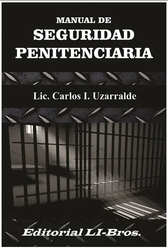 Manual De Seguridad Penitenciaria - Uzarralde C. - Li-bros