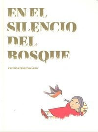 En El Silencio Del Bosque - Cristina Pérez Navarro