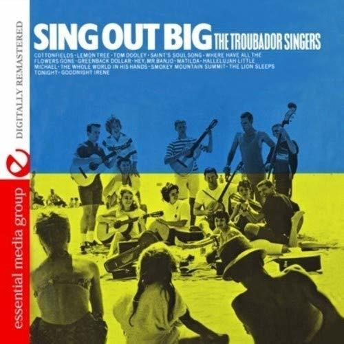 Cd Sing Out Big (digitally Remastered) - The Troubador...