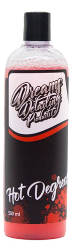 Desengrasante Dreams Detailing Hot Degreaser 500ml