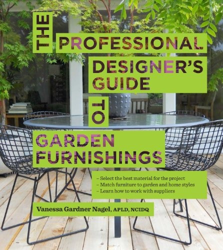 The Professional Designers Guide To Garden Furnishings