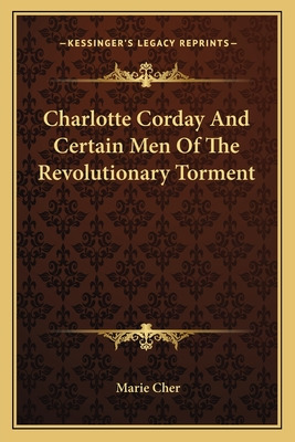 Libro Charlotte Corday And Certain Men Of The Revolutiona...