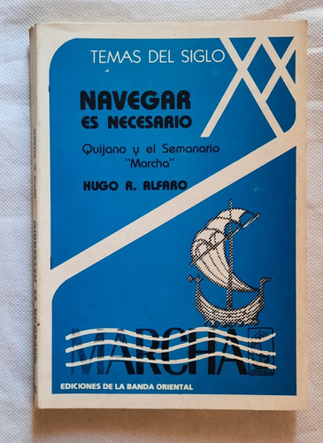 Navegar Es Necesario Quijano Seminario Marcha Hugo Alfaro 