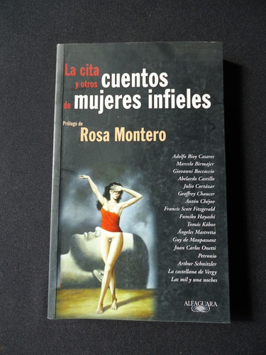 La Cita Y Otros Cuentos De Mujeres Infieles Rosa Montero