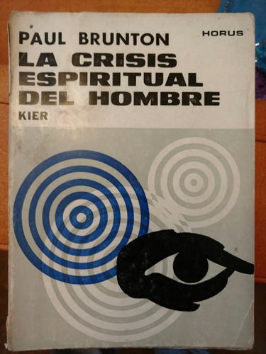 La Crisis Espiritual Del Hombre Paul Burton