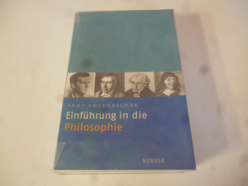 Einfuhrung In Die Philosophie Arno Anzenbacher