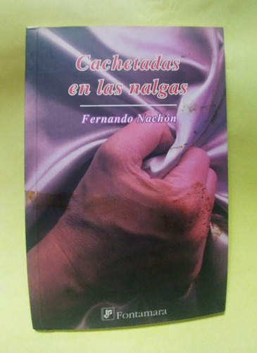 Cachetadas En Las Nalgas Fernando Nachón (Usado)