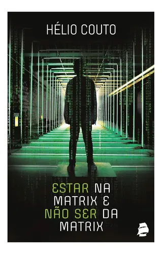 comprar Libro: Estar Na Matrix E Não Ser Da Matrix (portuguese Editi