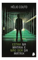 Comprar Libro: Estar Na Matrix E Não Ser Da Matrix (portuguese Editi