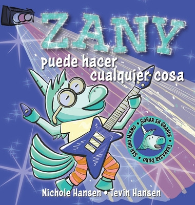 Libro Zany Puede Hacer Cualquier Cosa - Hansen, Nichole