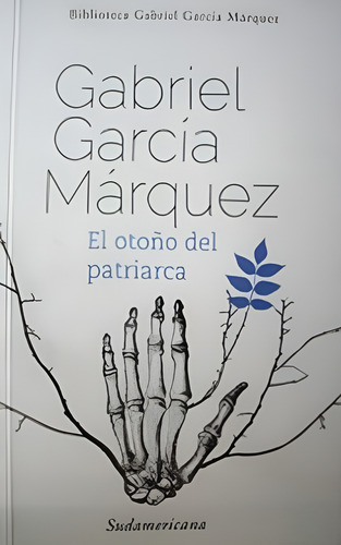 El Otoño Del Patriarca | Caída Y Soledad Del Poder Absoluto