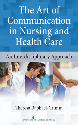 Libro: The Art Of Communication In Nursing And Health Care: