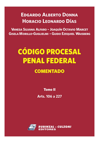 Código Procesal Penal Federal. Tomo 2 - Donna, Dias