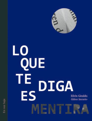 Libro Lo Que Te Diga Es Mentira