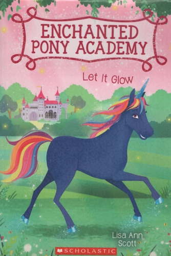 Enchanted Pony Academy - Let It Glow
