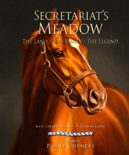 Book : Secretariats Meadow - Kate Chenery Tweedy