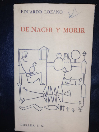 Libro De Nacer Y Morir Eduardo Lozano