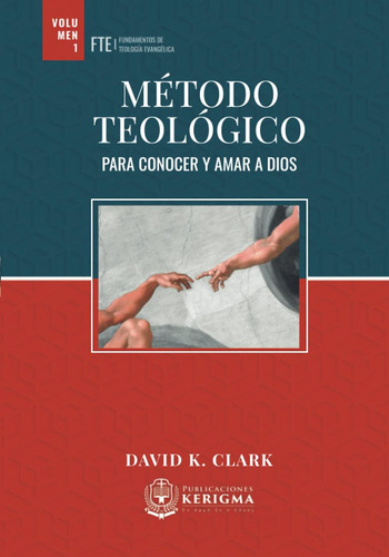 Libro Metodo Teologico: Para Conocer Y Amar A Dios, David K.