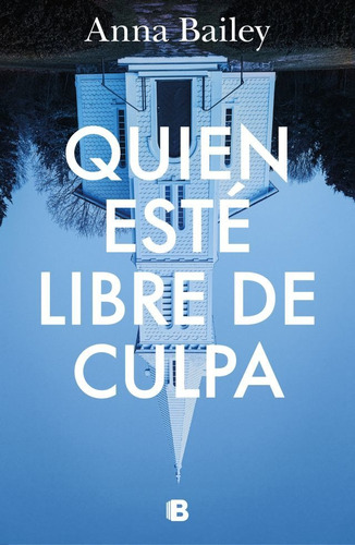 Quien Este Libre De Culpa - Anna Bailey