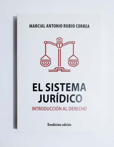 El Sistema Jurídico / Introducción Al Derecho Marcial Rubio 