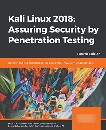 Kali Linux 2018: Assuring Security By Penetration Testing: U