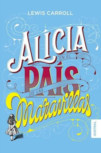 Alicia En El Pais De Las Maravillas - Carroll - Austral Pla