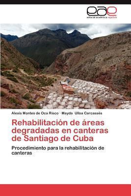 Libro Rehabilitacion De Areas Degradadas En Canteras De S...