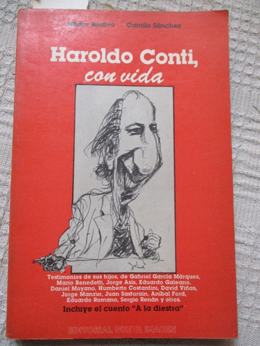 Néstor Restivo, Camilo Sánchez - Haroldo Conti. Con Vida