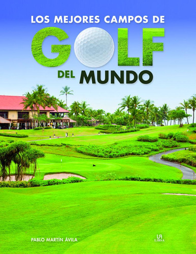 Libro Los Mejores Campos De Golf Del Mundo