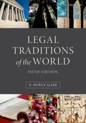 Legal Traditions Of The World / H. Patrick Glenn
