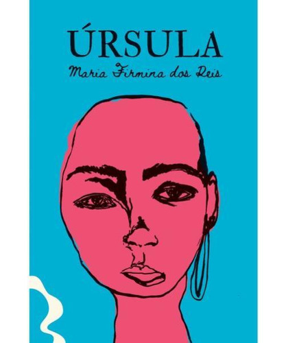 Úrsula, De Reis, Maria Firmina Dos. Editora Antofagica Editora, Capa Mole Em Português