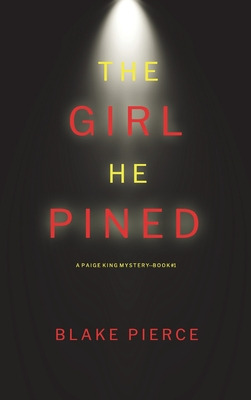 Libro The Girl He Pined (a Paige King Fbi Suspense Thrill...