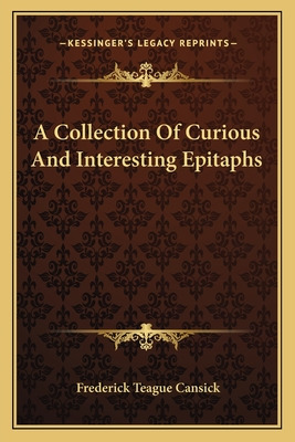 Libro A Collection Of Curious And Interesting Epitaphs - ...