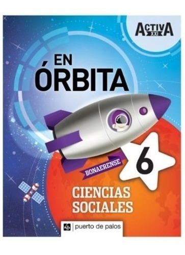 Ciencias Sociales 6 Bonaerense - En Orbita Activa Xxi