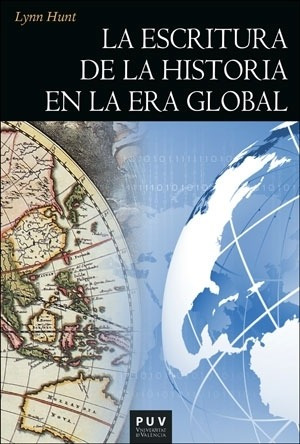 La Escritura De La Historia En La Era Global - Hunt  - *