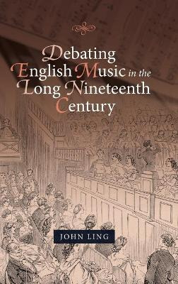 Libro Debating English Music In The Long Nineteenth Centu...