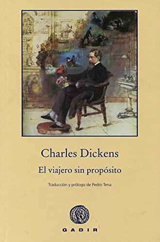 El Viajero Sin Propósito, Charles Dickens, Gadir