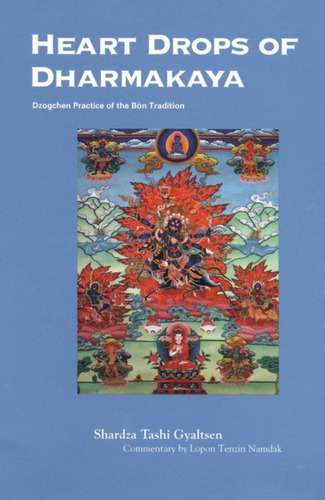 Libro: Heart Drops Of Dharmakaya: Dzogchen Practice B