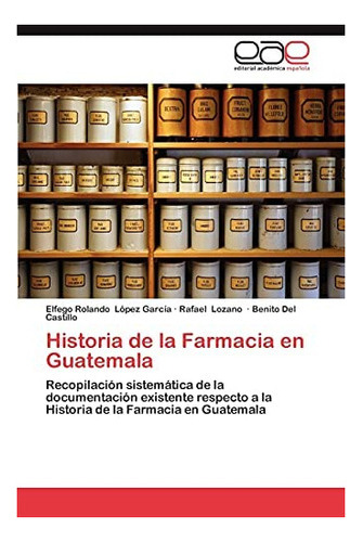 Libro: Historia Farmacia Guatemala: Recopilación Sis&..