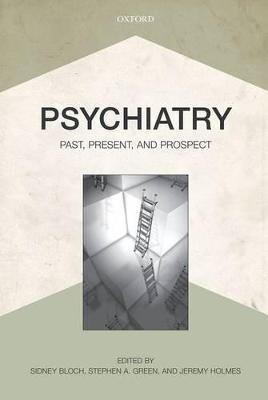 Libro Psychiatry : Past, Present, And Prospect - Sidney B...