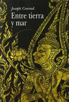 Comprar Entre Tierra Y Mar - Joseph Conrad, Alba Clásica, Español