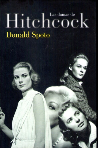 Las Damas De Hitchcock Donald Spoto