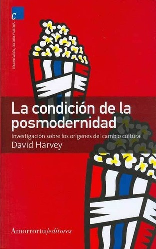 La Condicion De La Posmodernidad - David Harvey
