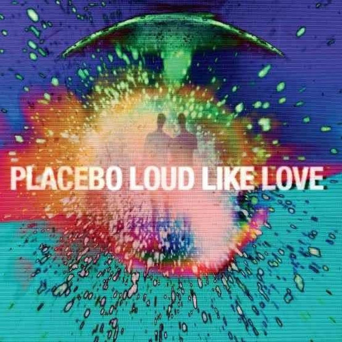 Vinilo: Placebo Loud Like Love Edición Limitada Reedición Uk