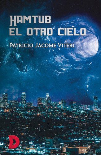 Hamtub, El Otro Cielo, De Patricio Jacome Viteri. Editorial Difundia, Tapa Blanda En Español, 2018