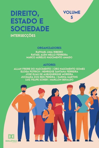 Direito, Estado E Sociedade - Intersecções, De Rafhael Lima Ribeiro. Editorial Dialética, Tapa Blanda En Portugués, 2022