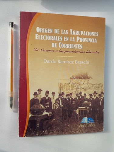 Origen De Las Agrupaciones Electorales En Prov De Corrientes
