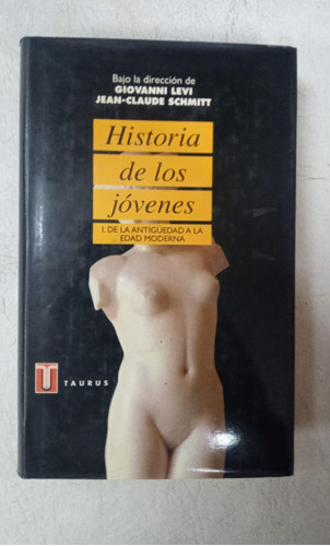 Historia De Los Jovenes 1 - Giovanni Levi & J. C. Schmitt