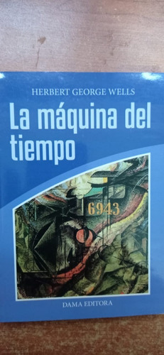 La Maquina Del Tiempo Herbert Wells Dama Editora