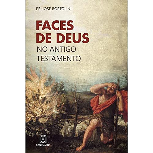 Libro Face De Deus No Antigo Testamento De José Bortolini Sa